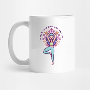 Water Your Own Garden First Mug